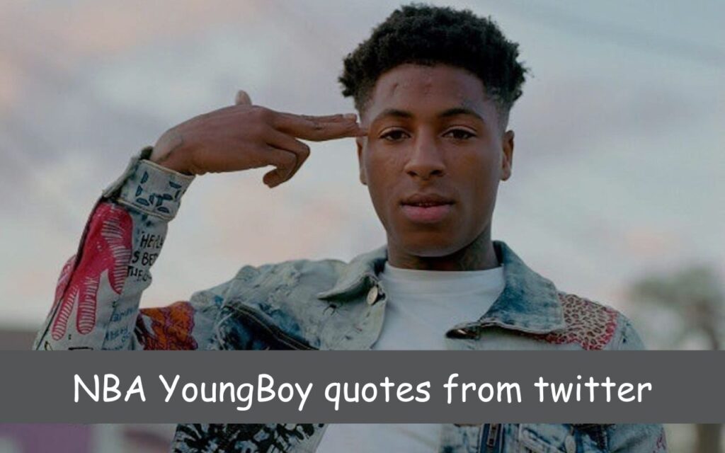 NBA YoungBoy quotes from twitter