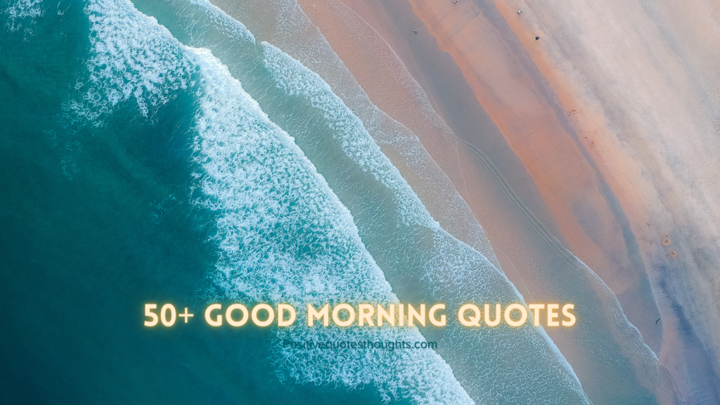 50+ Good Morning Quotes and thoughts in english