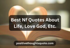 Best Nf Quotes About Life, Love God, Etc.