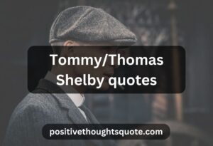 Tommy/Thomas Shelby quotes